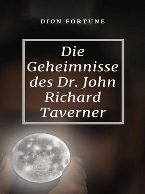 cover image of Die Geheimnisse des Dr. John Richard Taverner  (übersetzt)
